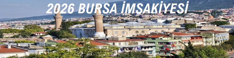 2026 Bursa için İmsak vakitleri